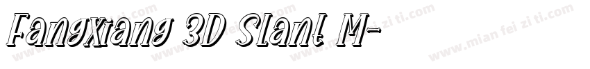 Fangxiang 3D Slant M字体转换